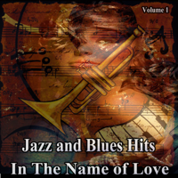 Various Artists - Jazz and Blues Hits - In the Name of Love artwork