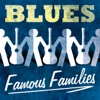 Blues: Famous Families
