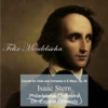 Felix Mendelssohn: Concert for Violin and Orchestra in E Minor, Op. 64 - EP - The Philadelphia Orchestra, Eugene Ormandy & Isaac Stern