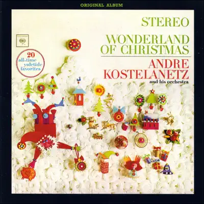 Wonderland of Christmas (Original Album Plus Bonus Tracks) - André Kostelanetz & His Orchestra Wonderland of Christmas (Original Album Plus Bonus Tracks) - André Kostelanetz & His Orchestra