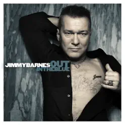 Out In the Blue - Jimmy Barnes