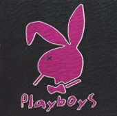 Playboys, 2002