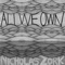 All We Own - Nicholas Zork lyrics