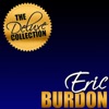 The Deluxe Collection: Eric Burdon