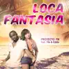 Stream & download Loca Fantasia - EP