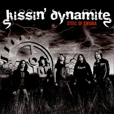 Steel of Swabia - Kissin' Dynamite