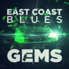 East Coast Blues Gems
