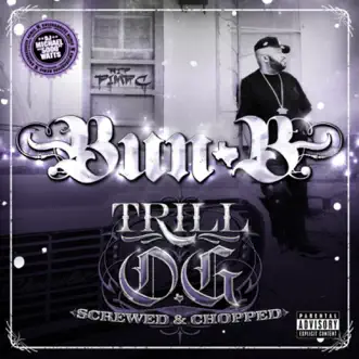 Trill O.G. (Screwed) by Bun B album reviews, ratings, credits