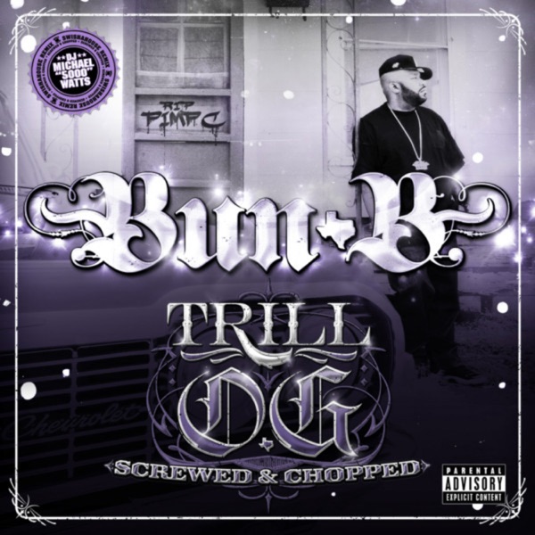 Trill O.G. (Screwed) - Bun B