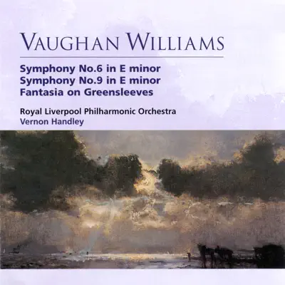 Vaughan Williams Symphonies Nos. 6 & 9, Fantasia on 'Greensleeves' - Royal Liverpool Philharmonic Orchestra Vaughan Williams Symphonies Nos. 6 & 9, Fantasia on 'Greensleeves' - Royal Liverpool Philharmonic Orchestra