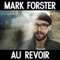 Au Revoir (feat. Sido) - Mark Forster lyrics