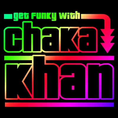 Get Funky with Chaka Khan (Live) - Chaka Khan