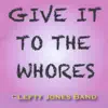 Give It to the Whores album lyrics, reviews, download