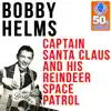 Captain Santa Claus and His Reindeer Space Patrol (Remastered) - Single album lyrics, reviews, download