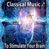 Classical Music to Stimulate Your Brain - Improve Your Mind, Vol. 5 artwork