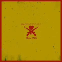 Real Talk - Man Overboard