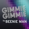 Beenie Man - Gimmie Gimmie