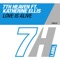 Love Is Alive (feat. Katherine Ellis) - 7th Heaven lyrics