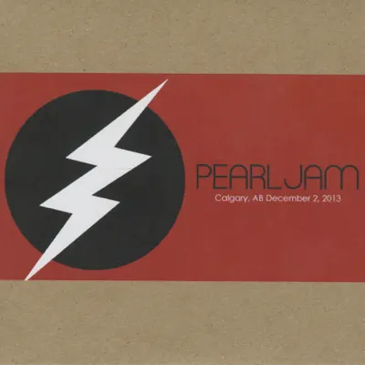 Calgary, AB 2-December-2013 (Live) - Pearl Jam