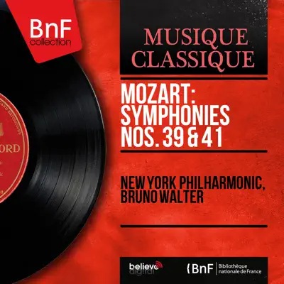 Mozart: Symphonies Nos. 39 & 41 (Mono Version) - New York Philharmonic