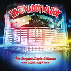 The Complete Singles Collection 1974 - 1987 - Showaddywaddy