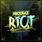 Riot (feat. Angelika Vee) - Nicolaz lyrics