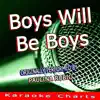 Boys Will Be Boys (Originally Performed By Paulina Rubio) [Karaoke Version] song lyrics