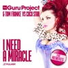 I Need a Miracle (The Remixes) [Guru Project & Tom Franke vs. Coco Star]