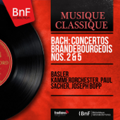 Bach: Concertos brandebourgeois Nos. 2 & 5 (Mono Version) - Basler Kammerorchester, Paul Sacher & Joseph Bopp
