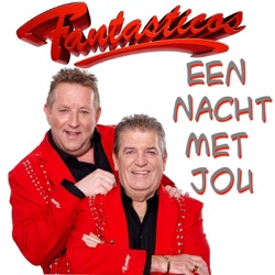 Fantasticos - Een Nacht Met Jou
