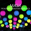 Magia (from "Puella Magi Madoka Magica") - Single album lyrics, reviews, download