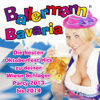 Ballermann Bavaria: Die besten Oktoberfest Hits zu deiner Wiesn Schlager Party 2013 bis 2014 - Various Artists