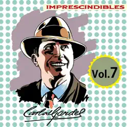 Imprescindibles, Vol. 7 - Carlos Gardel