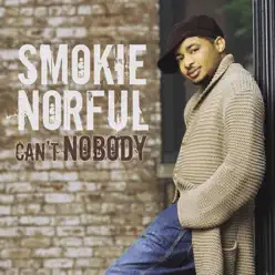 Can't Nobody - Single - Smokie Norful