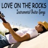 Love on the Rocks: Instrumental Guitar Songs