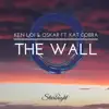 The Wall (feat. Kat Cobra) - Single album lyrics, reviews, download