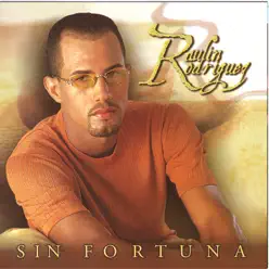 Sin Fortuna - Raulin Rodriguez
