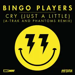 Cry (Just a Little) [A-Trak and Phantoms Remix Edit] - Single - Bingo Players