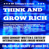 George Mentz - Think and Grow Rich - 11 Page Pocket Summary of the Concepts and Philosophy of Dr. Napoleon Hill with Charles Haanel Master Key System Bonus Section (Unabridged) artwork