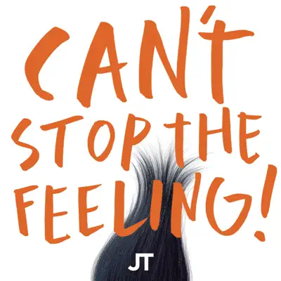 CAN'T STOP THE FEELING! (Original Song From DreamWorks Animation's "Trolls") - Single - Justin Timberlake
