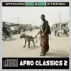 Afro Classics 2 - EP album lyrics, reviews, download