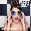 Ladies Only: Indie Pop Rock, 2016