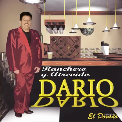 Ranchero y Atrevido - Dario Dario Ranchero y Atrevido - Dario Dario