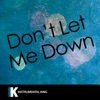 Don't Let Me Down (In the Style of the Chainsmokers) [Karaoke Version] - Single