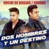 Dos Hombres y un Destino - Single