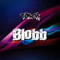 Blobb - Single by Tosch album reviews, ratings, credits