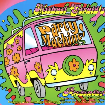 Michael Gerald's Party Machine - Single - Alice Donut