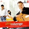 Phir Milenge (Original Motion Picture Soundtrack), 2004