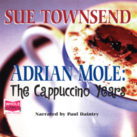 Sue Townsend - Adrian Mole: The Cappuccino Years: Adrian Mole Series Book 5 (Unabridged) artwork