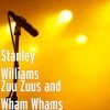 Zuu Zuus and Wham Whams - Single, 2016
